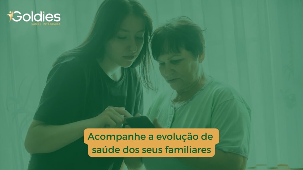 Acompanhe a evolução de saúde dos seus familiares