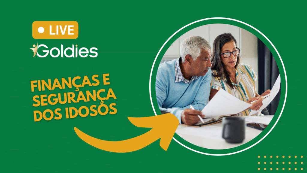 Live Goldies: finanças e segurança dos idosos